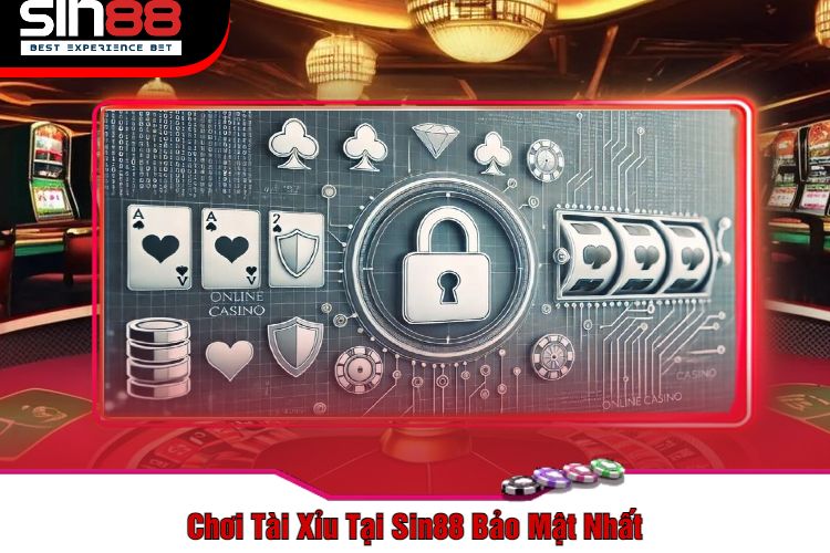 Chơi Tài Xỉu Tại Sin88 Bảo Mật Nhất