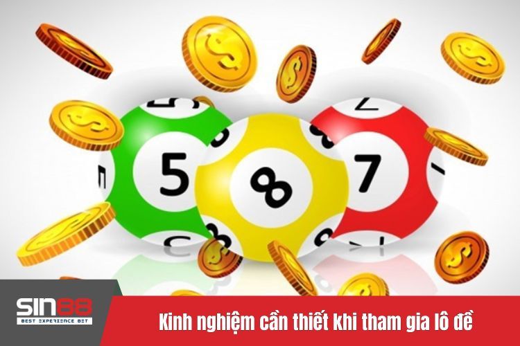 Kinh nghiệm cần thiết khi tham gia lô đề