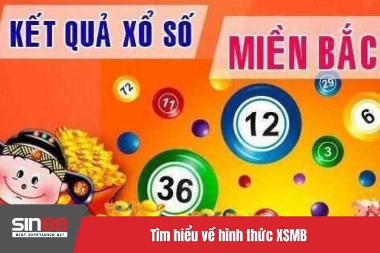 Tìm hiểu về hình thức XSMB